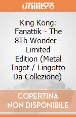 King Kong: Fanattik - The 8Th Wonder - Limited Edition (Metal Ingot / Lingotto Da Collezione) giochi