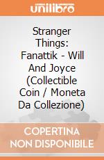 Stranger Things: Fanattik - Will And Joyce (Collectible Coin / Moneta Da Collezione) giochi