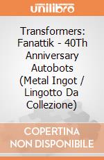 Transformers: Fanattik - 40Th Anniversary Autobots (Metal Ingot / Lingotto Da Collezione) giochi