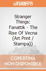 Stranger Things: Fanattik - The Rise Of Vecna (Art Print / Stampa)) giochi