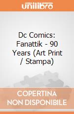 Dc Comics: Fanattik - 90 Years (Art Print / Stampa) giochi
