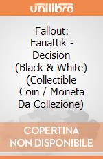 Fallout: Fanattik - Decision (Black & White) (Collectible Coin / Moneta Da Collezione) giochi