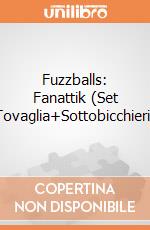 Fuzzballs: Fanattik (Set Tovaglia+Sottobicchieri) giochi