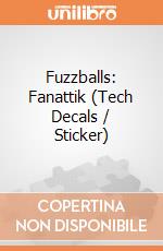 Fuzzballs: Fanattik (Tech Decals / Sticker) giochi