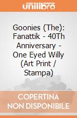 Goonies (The): Fanattik - 40Th Anniversary - One Eyed Willy (Art Print / Stampa) giochi