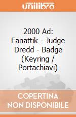2000 Ad: Fanattik - Judge Dredd - Badge (Keyring / Portachiavi) giochi