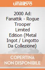 2000 Ad: Fanattik - Rogue Trooper Limited Edition (Metal Ingot / Lingotto Da Collezione) giochi