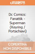 Dc Comics: Fanattik - Superman (Keyring / Portachiavi) giochi