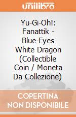 Yu-Gi-Oh!: Fanattik - Blue-Eyes White Dragon (Collectible Coin / Moneta Da Collezione) giochi