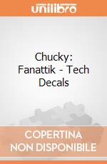 Chucky: Fanattik - Tech Decals giochi