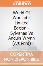 World Of Warcraft: Limited Edition - Sylvanas Vs Anduin Wrynn (Art Print) giochi