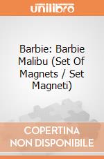 Barbie: Barbie Malibu (Set Of Magnets / Set Magneti) giochi