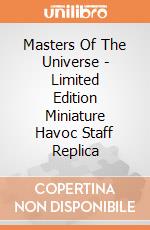 Masters Of The Universe - Limited Edition Miniature Havoc Staff Replica giochi