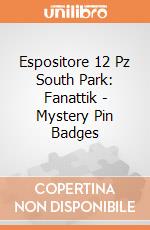 Espositore 12 Pz South Park: Fanattik - Mystery Pin Badges giochi