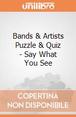 Bands & Artists Puzzle & Quiz - Say What You See giochi