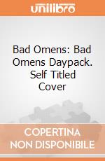 Bad Omens: Bad Omens Daypack. Self Titled Cover giochi