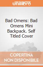 Bad Omens: Bad Omens Mini Backpack. Self Titled Cover giochi