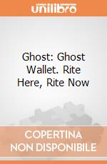 Ghost: Ghost Wallet. Rite Here, Rite Now giochi