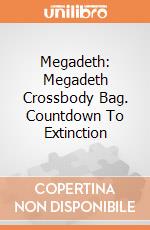 Megadeth: Megadeth Crossbody Bag. Countdown To Extinction giochi