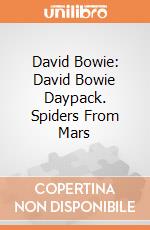 David Bowie: David Bowie Daypack. Spiders From Mars giochi