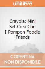 Crayola: Mini Set Crea Con I Pompon Foodie Friends giochi