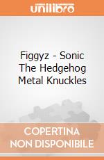 Figgyz - Sonic The Hedgehog Metal Knuckles giochi