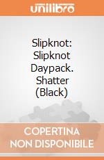 Slipknot: Slipknot Daypack. Shatter (Black) giochi