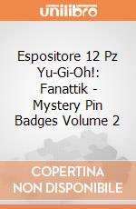 Espositore 12 Pz Yu-Gi-Oh!: Fanattik - Mystery Pin Badges Volume 2 giochi