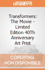 Transformers: The Movie - Limited Edition 40Th Anniversary Art Print giochi