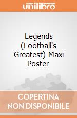 Legends (Football's Greatest) Maxi Poster giochi