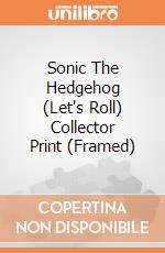 Sonic The Hedgehog (Let's Roll) Collector Print (Framed) gioco