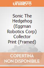 Sonic The Hedgehog (Eggman Robotics Corp) Collector Print (Framed) gioco
