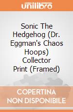 Sonic The Hedgehog (Dr. Eggman's Chaos Hoops) Collector Print (Framed) gioco