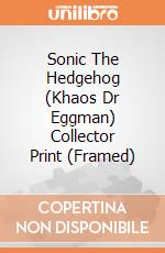 Sonic The Hedgehog (Khaos Dr Eggman) Collector Print (Framed) gioco