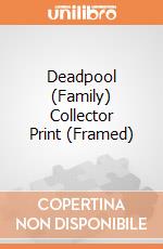 Deadpool (Family) Collector Print (Framed) gioco