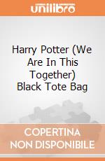 Harry Potter (We Are In This Together) Black Tote Bag giochi