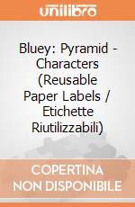 Bluey: Pyramid - Characters (Reusable Paper Labels / Etichette Riutilizzabili) giochi