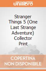 Stranger Things 5 (One Last Strange Adventure) Collector Print giochi