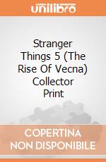 Stranger Things 5 (The Rise Of Vecna) Collector Print giochi