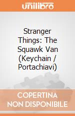 Stranger Things: The Squawk Van (Keychain / Portachiavi) giochi