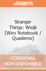 Stranger Things: Wsqk (Wiro Notebook / Quaderno) giochi