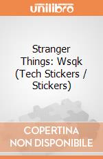 Stranger Things: Wsqk (Tech Stickers / Stickers) giochi
