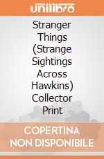 Stranger Things (Strange Sightings Across Hawkins) Collector Print giochi