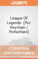 League Of Legends: (Pvc Keychain / Portachiavi) giochi