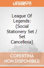 League Of Legends: (Social Stationery Set / Set Cancelleria) giochi