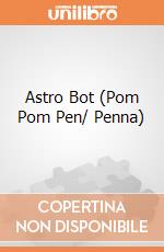Astro Bot (Pom Pom Pen/ Penna) giochi