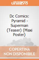 Dc Comics: Pyramid - Superman (Teaser) (Maxi Poster) giochi