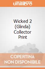 Wicked 2 (Glinda) Collector Print giochi