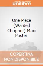 One Piece (Wanted Chopper) Maxi Poster giochi