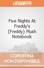 Five Nights At Freddy's (Freddy) Plush Notebook giochi